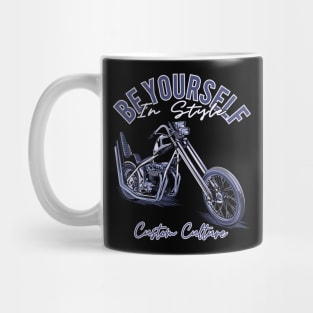 Be yourself in style,Custom culture,custom bike,chopper motorcycle,vintage bike Mug